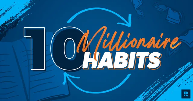 10 Simple Habits Of The Average Millionaire - Millionaire Things